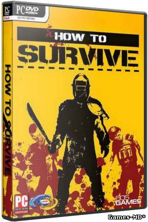 How To Survive [v.1.0.1] (2013/PC/Русский)