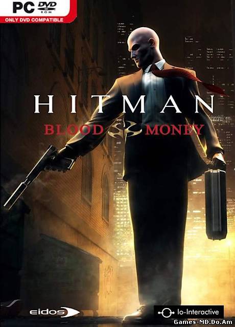 Hitman: Кровавые деньги / Hitman: Blood Money (2006) PC